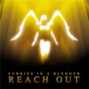 Furries In A Blender - Reach Out FLAC