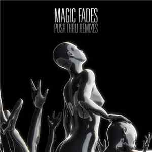 Magic Fades - Push Thru / Remixes FLAC