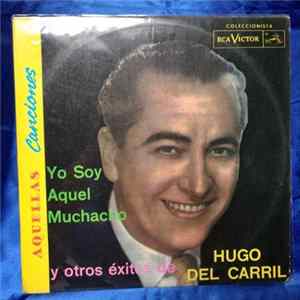Hugo Del Carril - Yo Soy Aquel Muchacho Y Otros Exitos FLAC