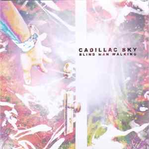 Cadillac Sky - Blind Man Walking FLAC