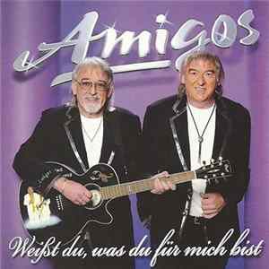Amigos - Weißt Du, Was Du Für Mich Bist FLAC