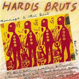 Various - Hardis Bruts (Hommage À L'Art Brut) FLAC