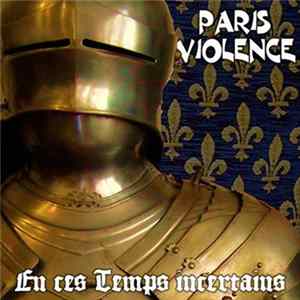 Paris Violence - En Ces Temps Incertains FLAC