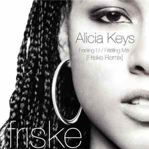 Alicia Keys - Feelin U, Feelin Me (Friske Remix) FLAC