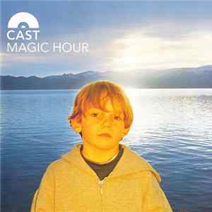 Cast - Magic Hour FLAC