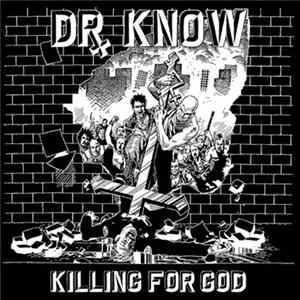 Dr. Know - Killing For God FLAC
