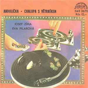 Josef Zíma / Eva Pilarová - Andulička / Chalupa S Větrníkem FLAC