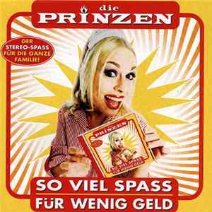 Die Prinzen - So Viel Spass Für Wenig Geld FLAC