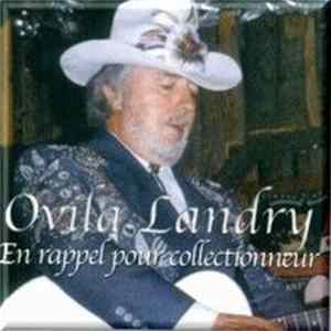 Ovila Landry - En Rappel Pour Collectionneurs FLAC