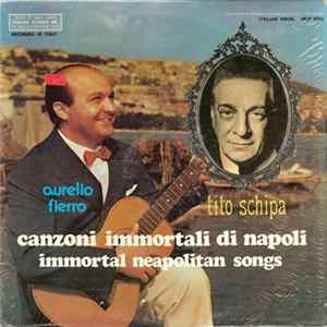 Tito Schipa / Aurelio Fierro - Canzoni Immortali Di Napoli (Immortal Neapolitan Songs) FLAC