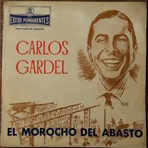 Carlos Gardel - El Morocho Del Abasto FLAC