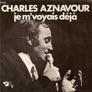 Charles Aznavour - Je M'Voyais Déjà FLAC