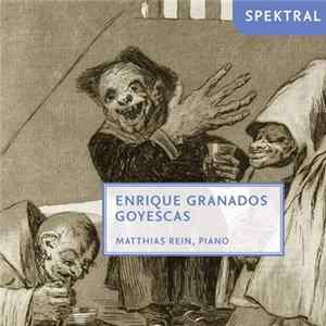 Matthias Rein - Enrique Granados – Goyescas FLAC