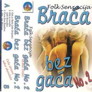 Braća Bez Gaća - Folk Senzacija No. 2 FLAC