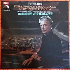 Herbert von Karajan, Berliner Philharmoniker, Jean Sibelius - Finlandia, En Saga, Tapiola, Le Cygne De Tuonela FLAC