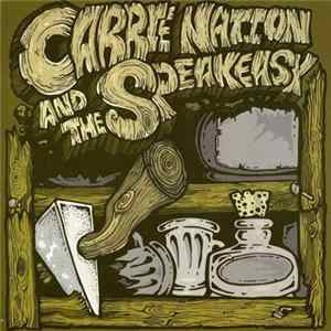 Carrie Nation And The Speakeasy - Carrie Nation And The Speakeasy FLAC