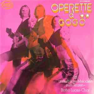 Der Botho-Lucas-Chor - Operette À Gogo FLAC