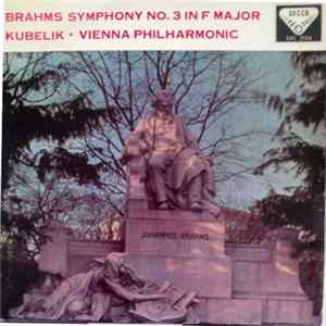 Johannes Brahms And Rafael Kubelik And The Vienna Philharmonic Orchestra - Symphony No. 3 In F Major FLAC