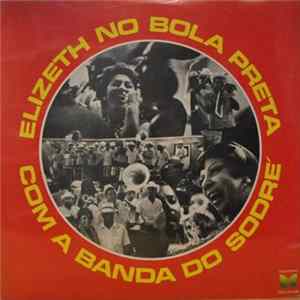 Elizeth Com Banda Do Sodré - No Bola Preta FLAC