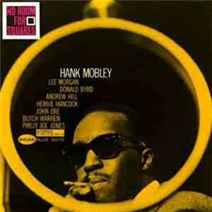 Hank Mobley - No Room For Squares FLAC