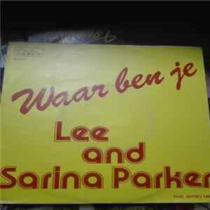 Lee And Sarina Parker - Waar Ben Je FLAC