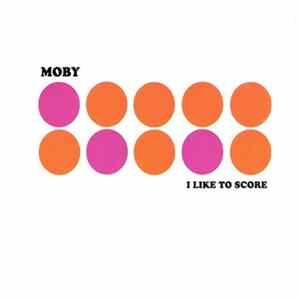 Moby - I Like To Score FLAC