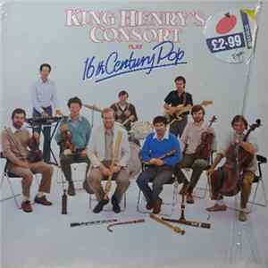 King Henry's Consort - King Henry's Consort Play 16th Century Pop FLAC