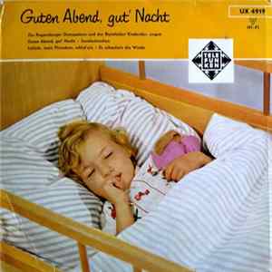 Regensburger Domspatzen Und Der Bielefelder Kinderchor - Guten Abend, Gut' Nacht FLAC