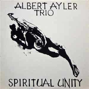 Albert Ayler Trio - Spiritual Unity FLAC