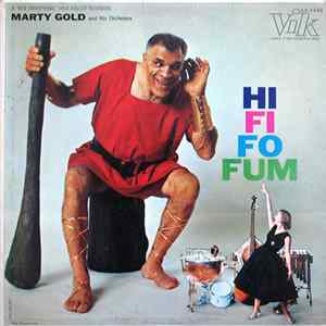Marty Gold And His Orchestra - Hi Fi Fo Fum FLAC