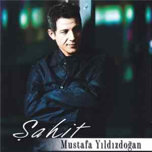 Mustafa Yıldızdoğan - Şahit FLAC