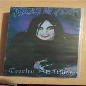 Cradle Of Filth - Cruelty At Milano FLAC