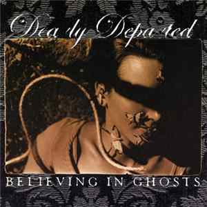 Dearly Departed - Believing In Ghosts FLAC