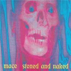 Mace - Stoned And Naked FLAC