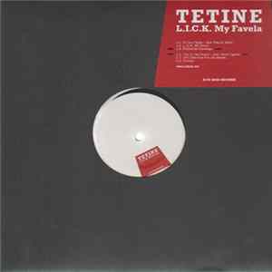 Tetine - L.I.C.K. My Favela FLAC