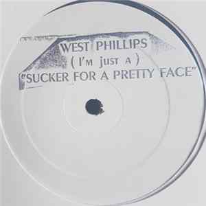 West Phillips - (I'm Just A) Sucker For A Pretty Face FLAC