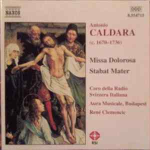 Antonio Caldara - Coro Della Radio Svizzera Italiana • Aura Musicale, Budapest • René Clemencic - Missa Dolorosa • Stabat Mater FLAC