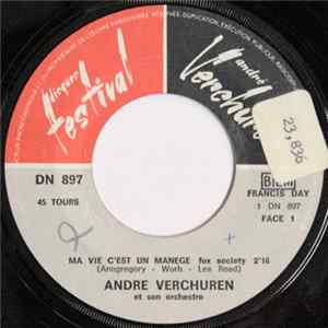 André Verchuren Et Son Orchestre - Ma Vie C'Est Un Manège / La Canne A Balou FLAC