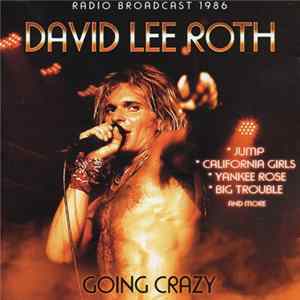 David Lee Roth - Going Crazy FLAC