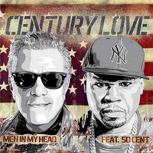 Men In My Head Feat. 50 Cent - Century Love FLAC