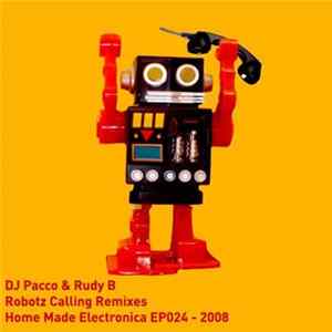 Pacco & Rudy B - Robotz Calling Remixes FLAC