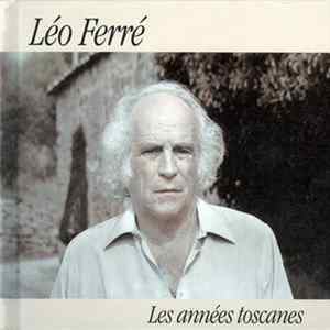 Léo Ferré - Les Années Toscanes FLAC