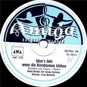 Heinz Becker Mit Seinen Solisten - Über's Jahr Wenn Die Kornblumen Blühen / Ich Hab' Eine Reizende Bekanntschaft Gemacht FLAC