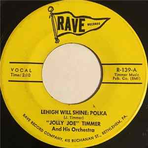 Jolly Joe Timmer And His Orchestra - Lehigh Will Shine: Polka / Wedding Toast: Polka FLAC