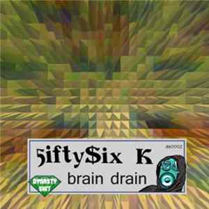 5ifty$ix K - Brain Drain FLAC