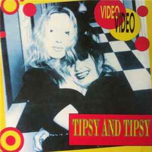 Tipsy And Tipsy - Video Video FLAC