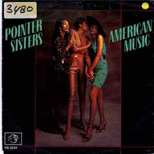 Pointer Sisters - American Music / I Want To Do It With You FLAC