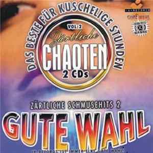 Various - Gute Wahl - Zärtliche Chaoten Vol. 2 FLAC