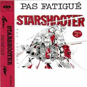 Starshooter - Pas Fatigué FLAC