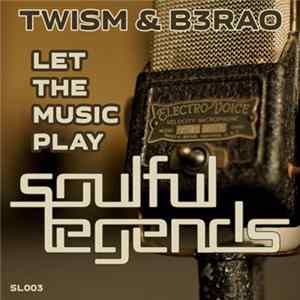 Twism & B3RAO - Let the Music Play FLAC